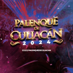 ¡Que comience la fiesta! El Palenque de Culiacán trae la mejor cartelera del año