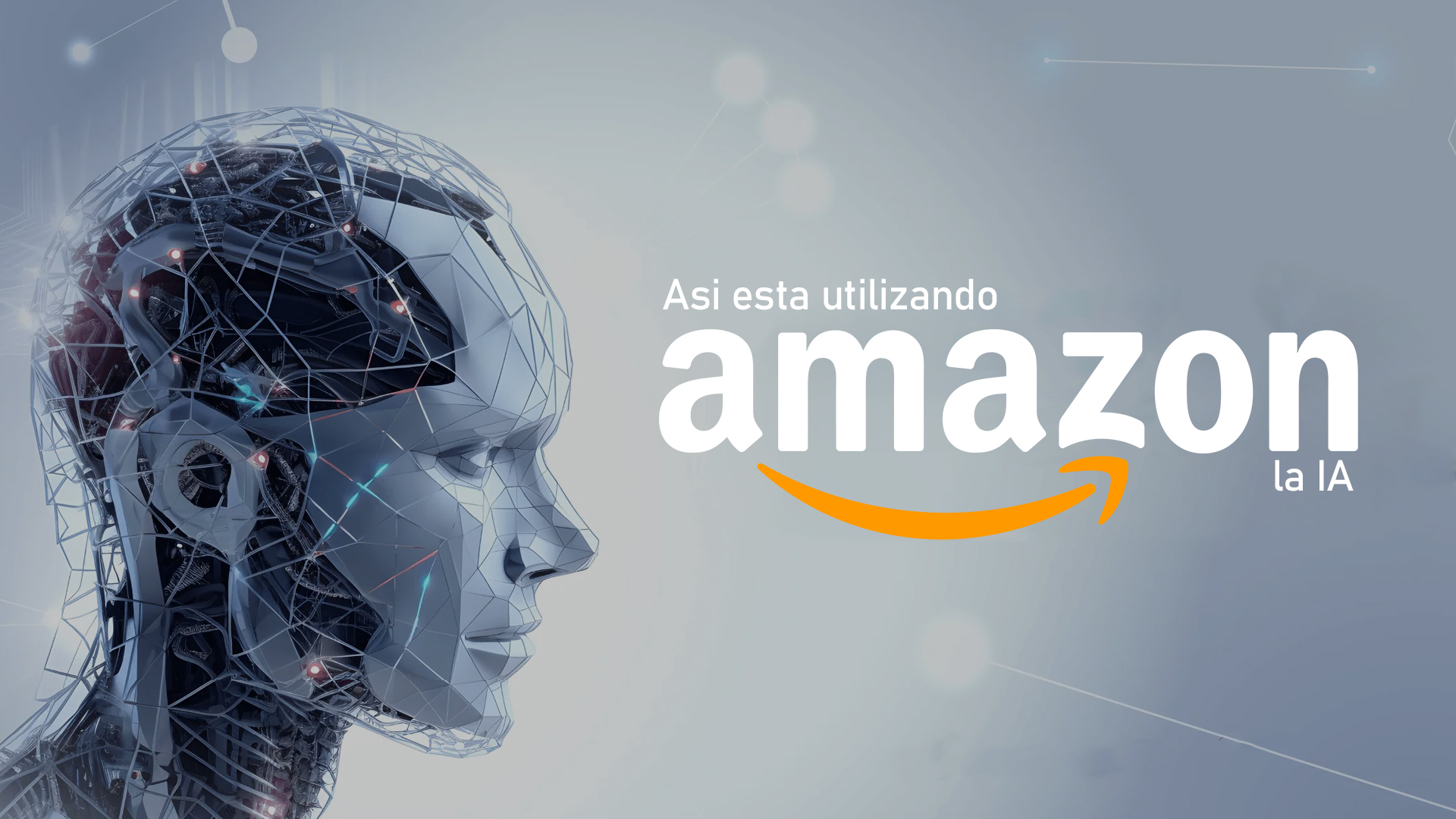 Amazon x IA: Nuevos Modelos de Inteligencia Artificial para Transformar el Futuro