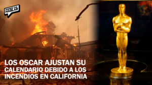 Los Oscar ajustan su calendario debido a los incendios en California